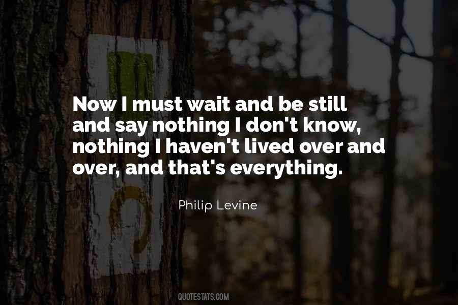 Philip Levine Quotes #1405122