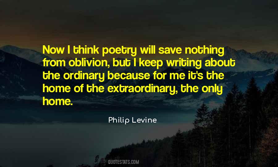 Philip Levine Quotes #1442991