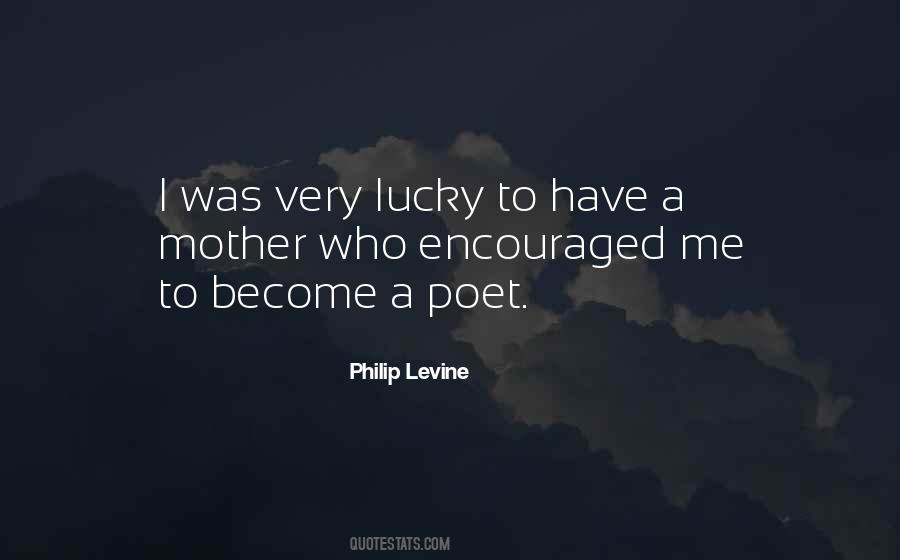 Philip Levine Quotes #594380
