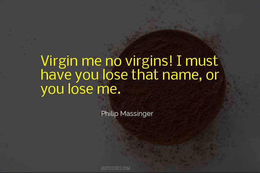 Philip Massinger Quotes #603157