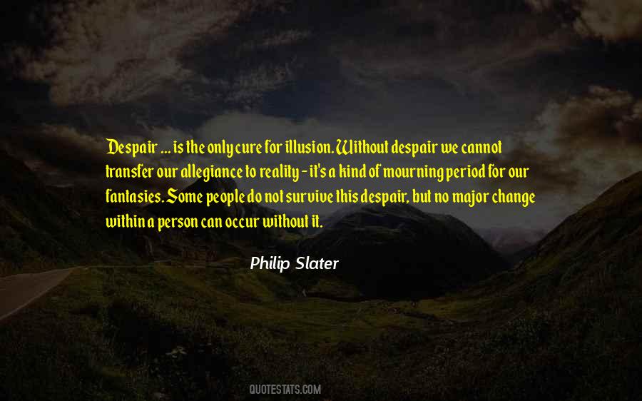 Philip Slater Quotes #932358