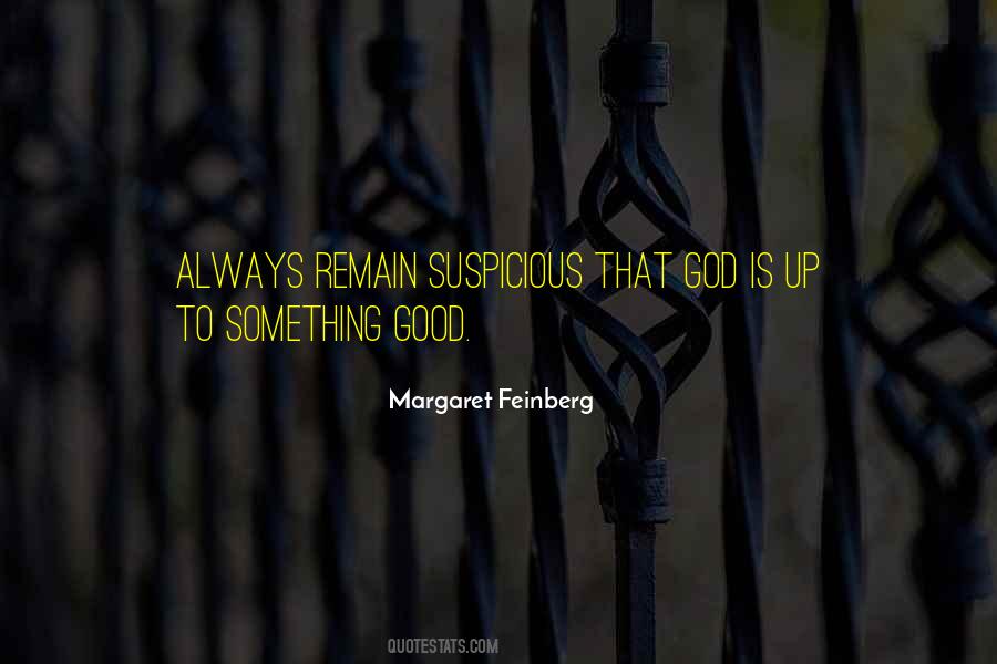 Quotes About Something Suspicious #1319558