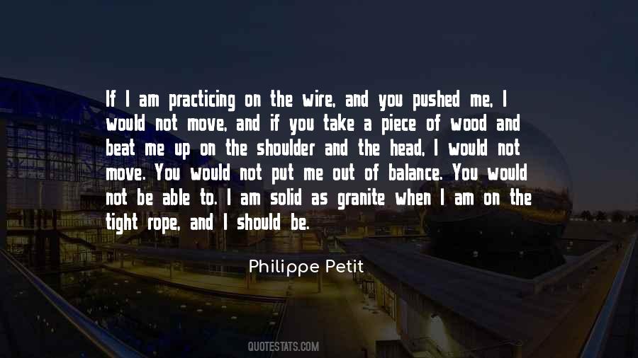 Philippe Petit Quotes #1290100