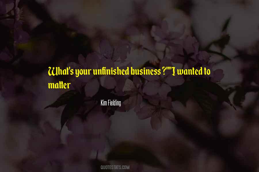 Quotes About Unfinished Business #1048948