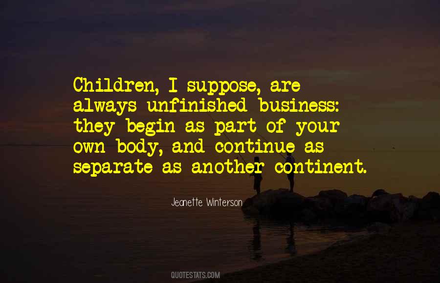 Quotes About Unfinished Business #347990