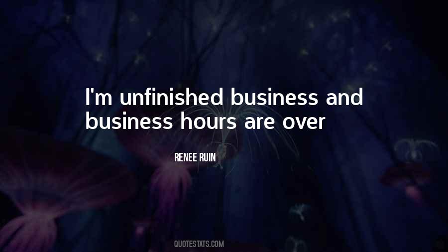 Quotes About Unfinished Business #436065