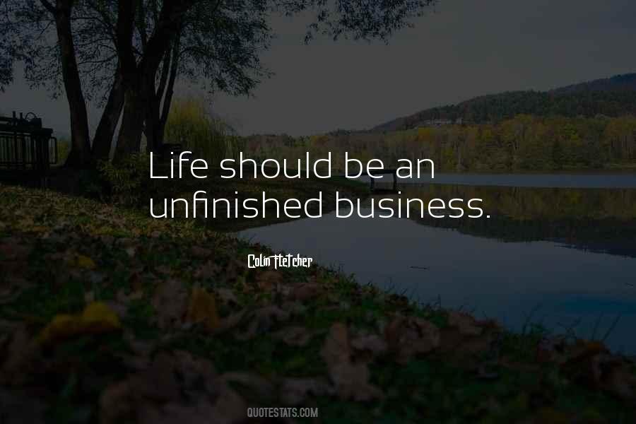 Quotes About Unfinished Business #790475