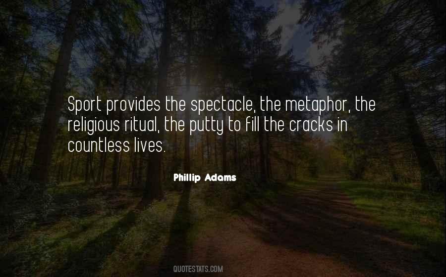 Phillip Adams Quotes #128890