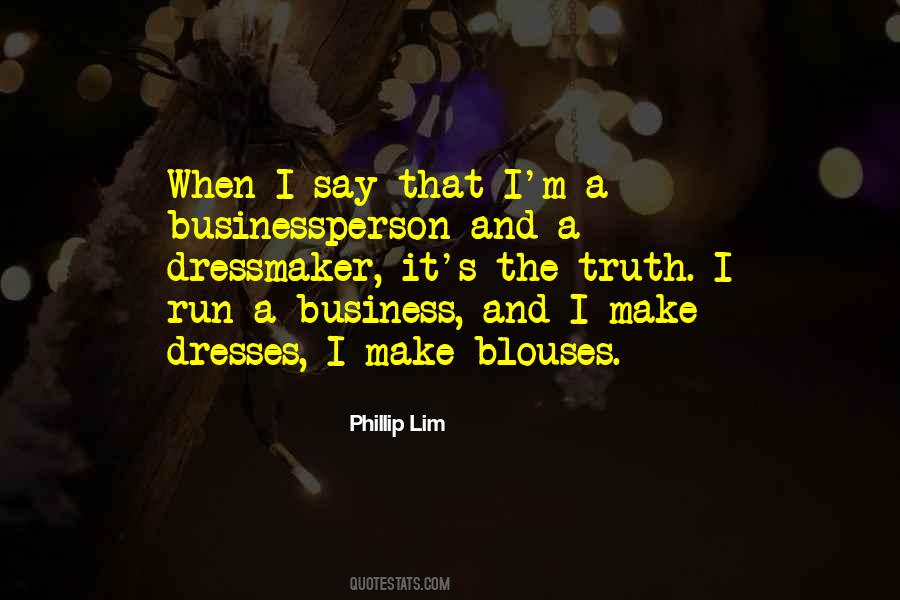 Phillip Lim Quotes #1050263