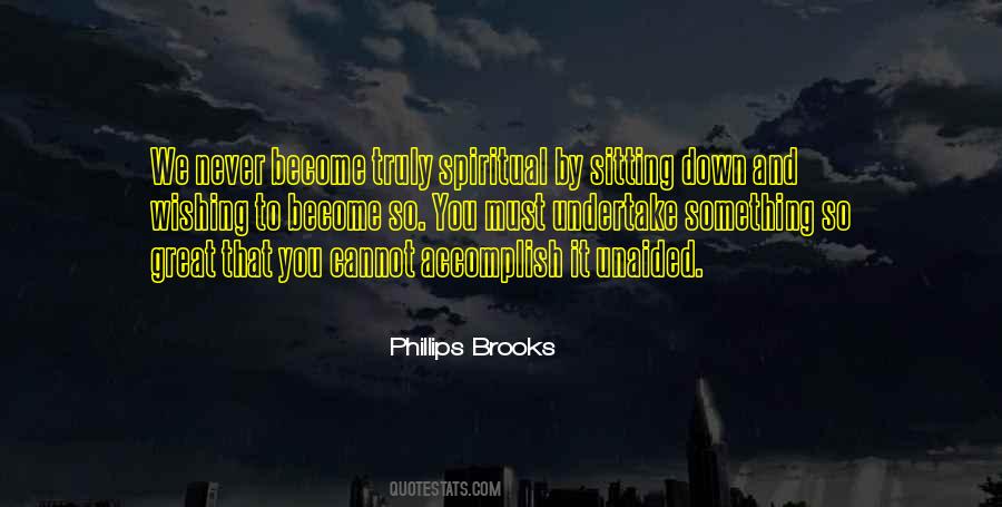 Phillips Brooks Quotes #541094