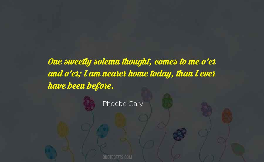 Phoebe Cary Quotes #1613521