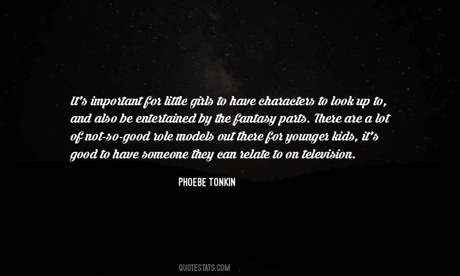 Phoebe Tonkin Quotes #760039