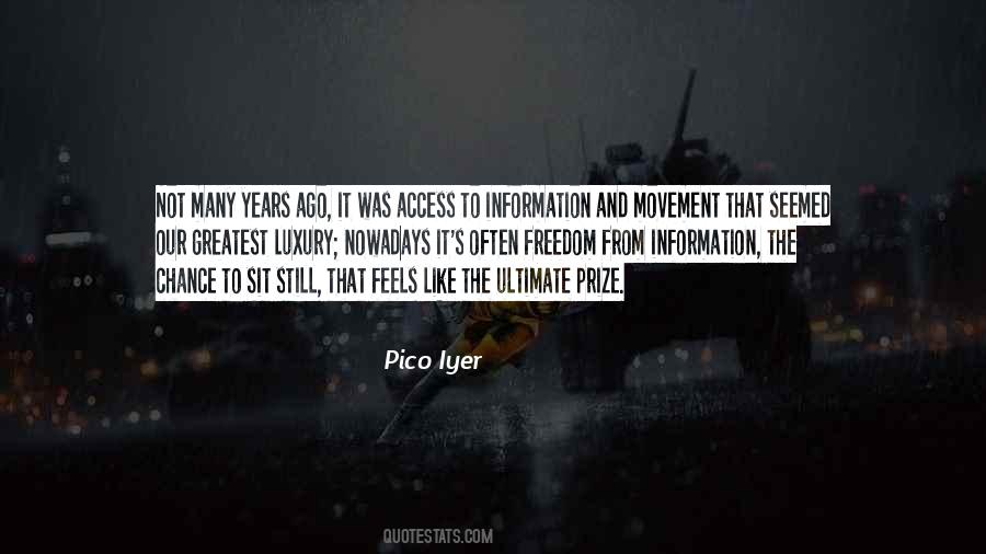 Pico Iyer Quotes #1006415