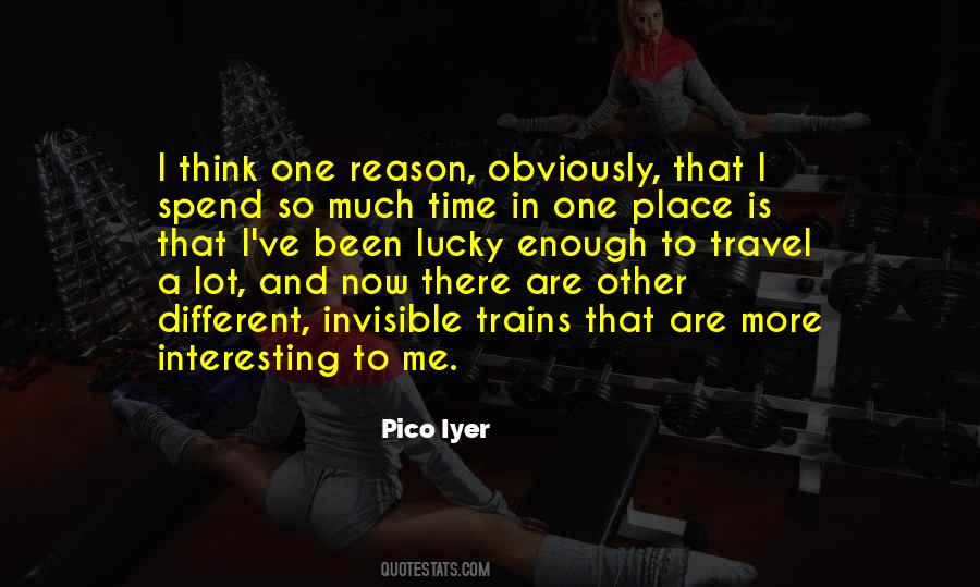 Pico Iyer Quotes #559756