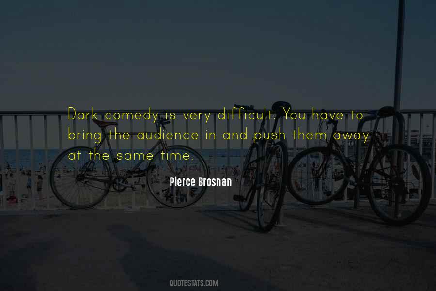 Pierce Brosnan Quotes #141825