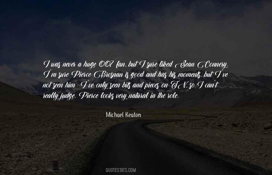 Pierce Brosnan Quotes #1420692