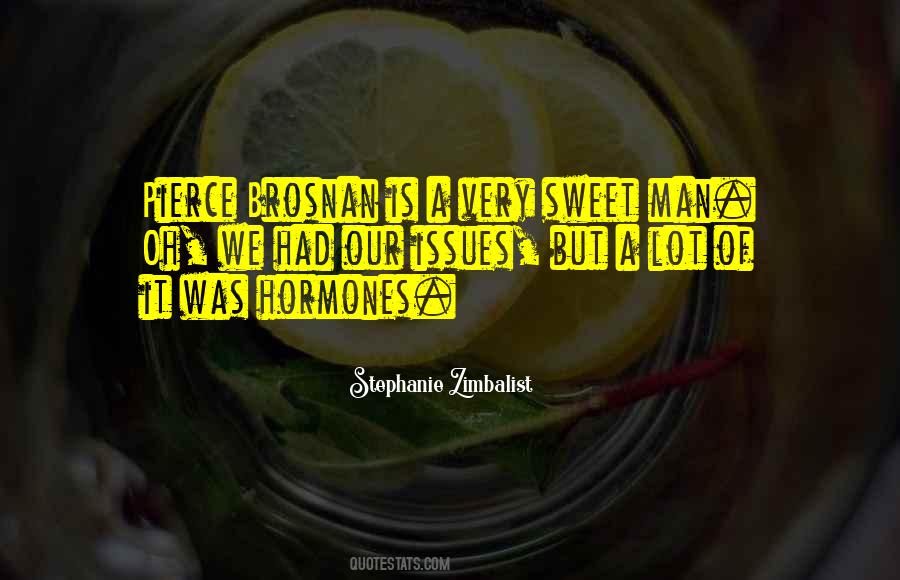 Pierce Brosnan Quotes #1491333