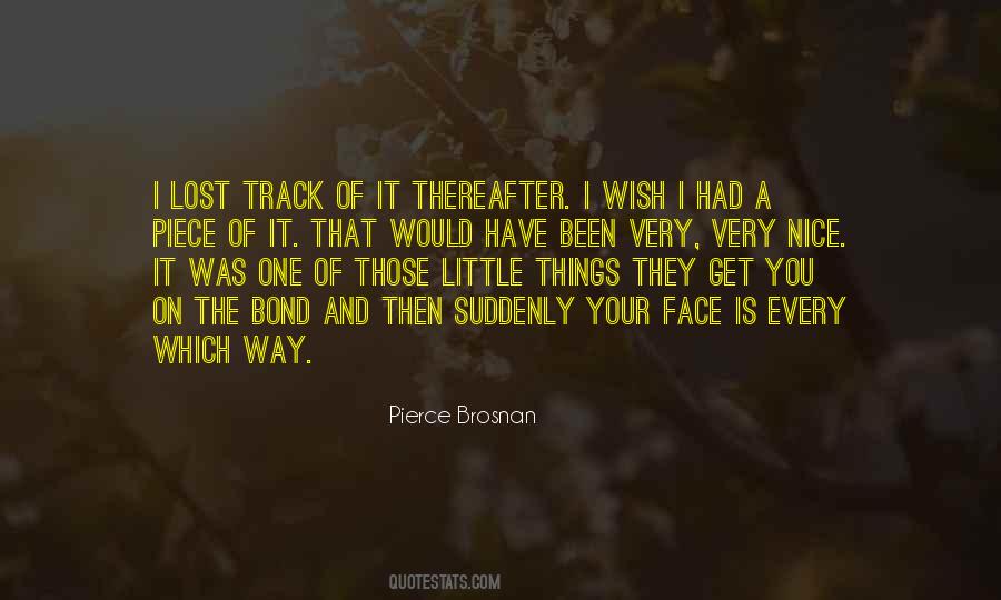 Pierce Brosnan Quotes #151291