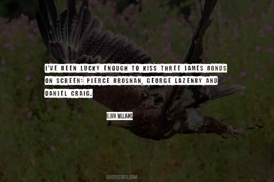 Pierce Brosnan Quotes #1700414