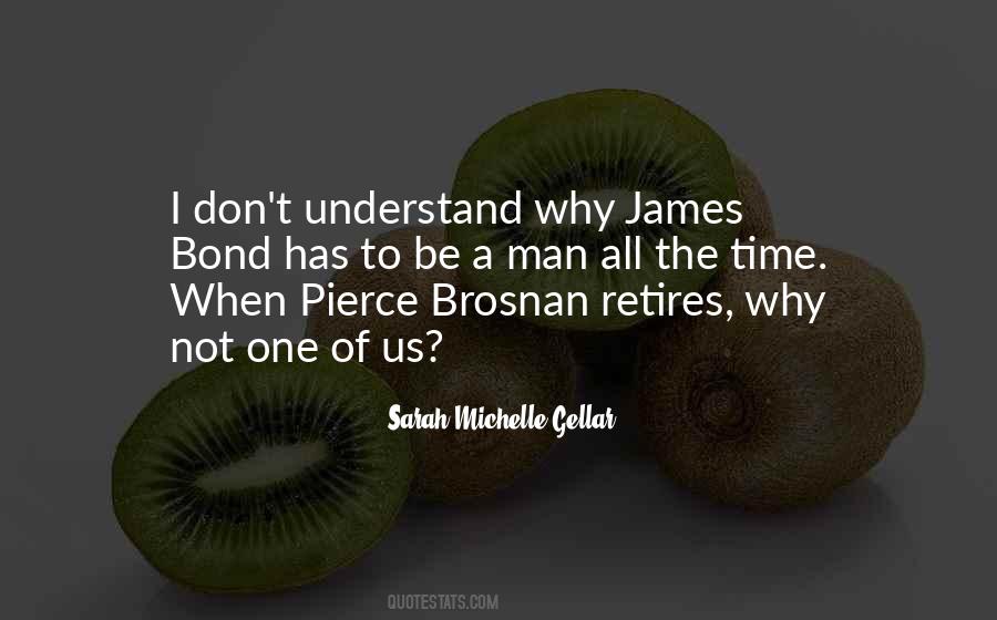 Pierce Brosnan Quotes #22704