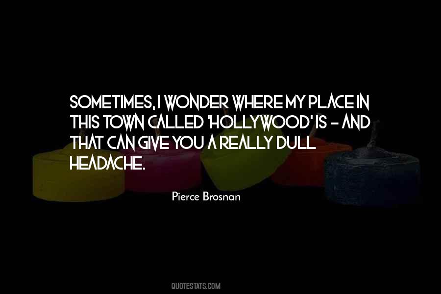Pierce Brosnan Quotes #372538
