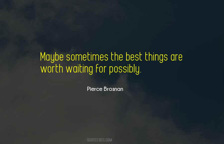 Pierce Brosnan Quotes #386131