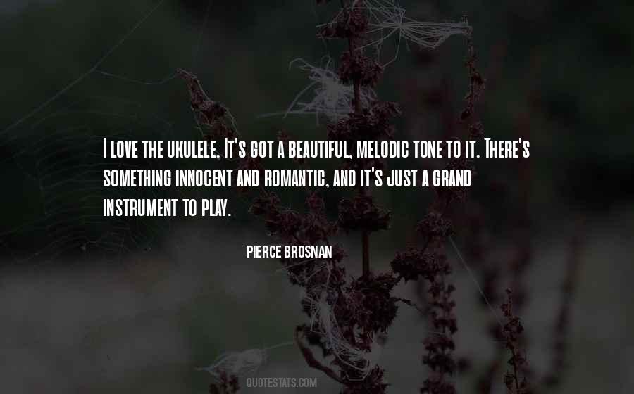 Pierce Brosnan Quotes #501626