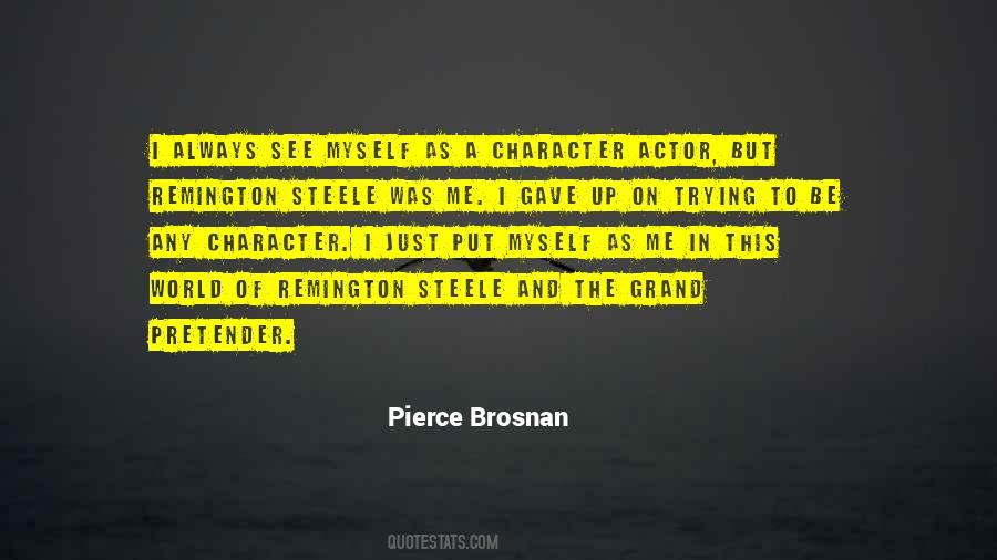 Pierce Brosnan Quotes #727335