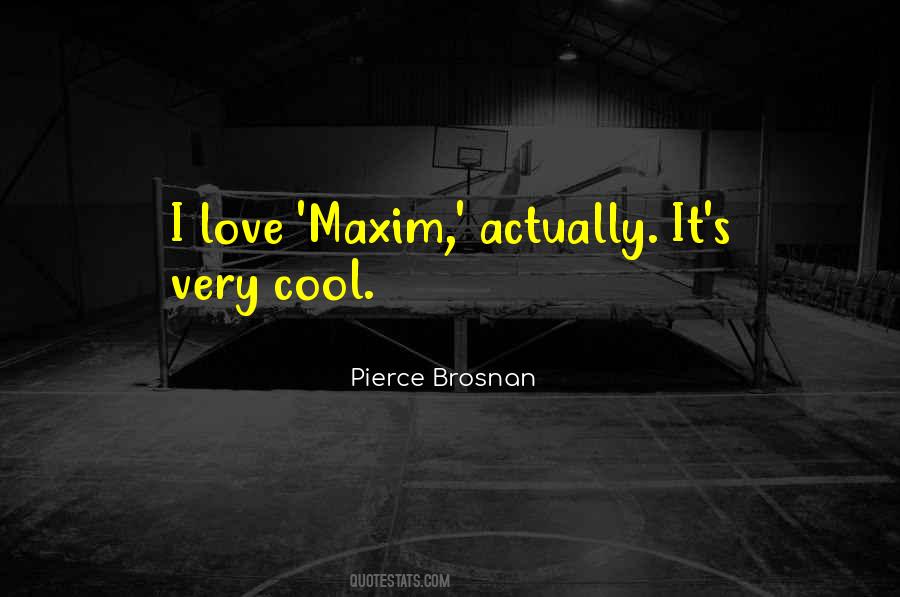 Pierce Brosnan Quotes #854827