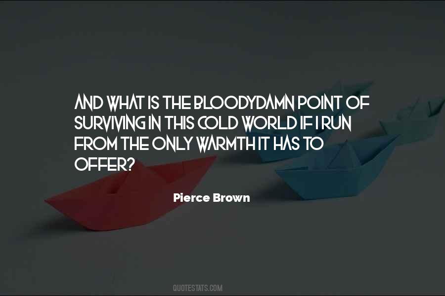 Pierce Brown Quotes #296851