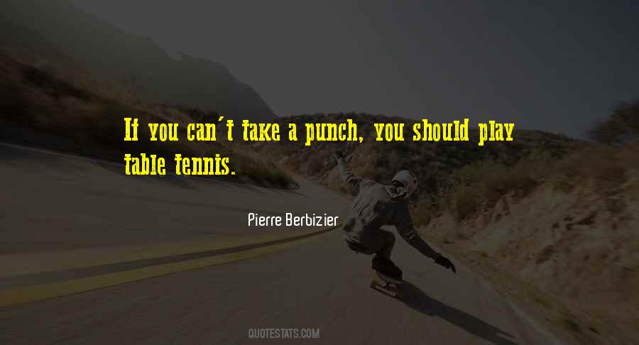 Pierre Berbizier Quotes #402589