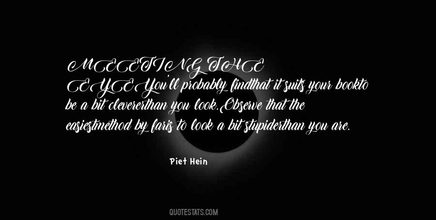 Piet Hein Quotes #1155765