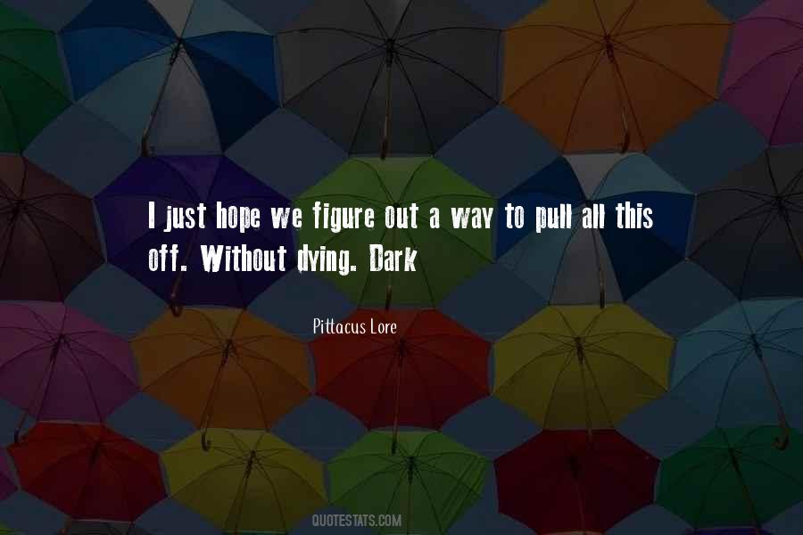 Pittacus Lore Quotes #282588