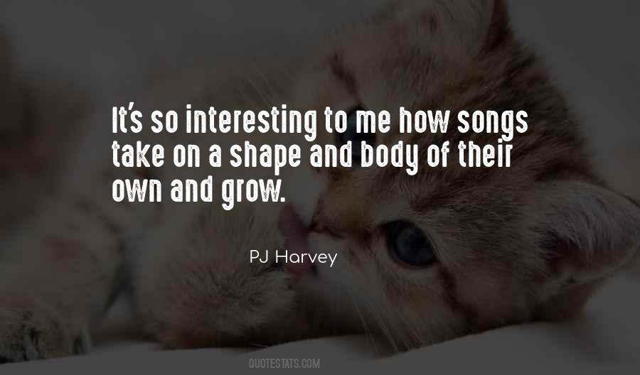 Pj Harvey Quotes #1615944