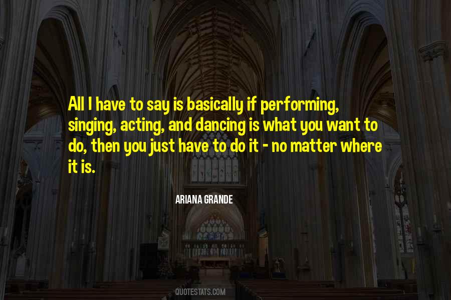 Quotes About Singing Dancing And Acting #62001