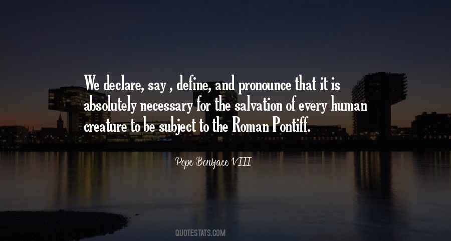 Pope Boniface Viii Quotes #921897