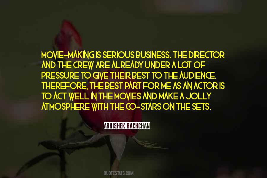Quotes About Movie Making #1836317