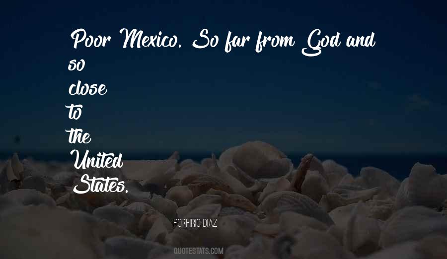 Porfirio Diaz Quotes #764084