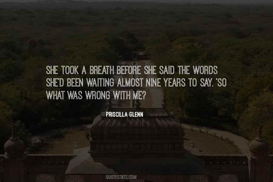 Priscilla Glenn Quotes #937188