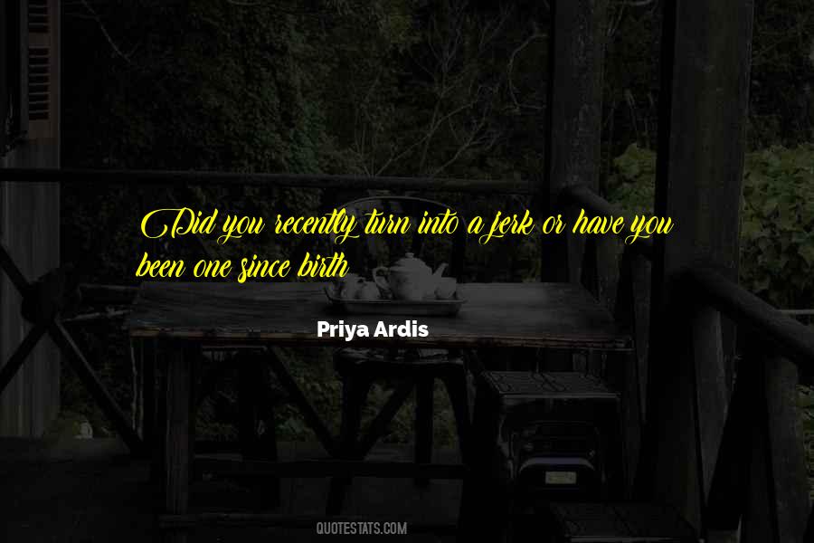 Priya Ardis Quotes #1728625
