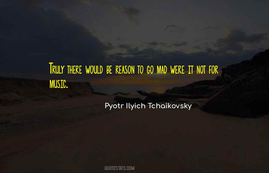 Pyotr Ilyich Tchaikovsky Quotes #175106