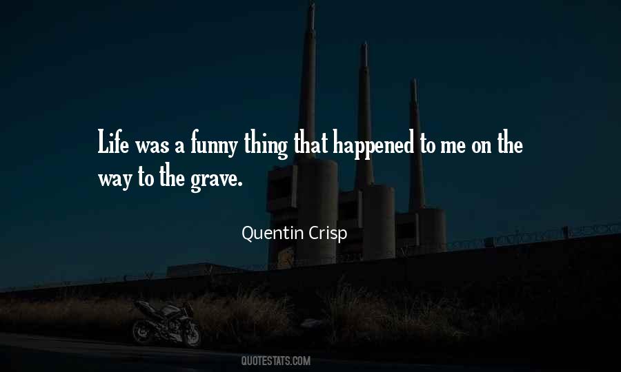Quentin Crisp Quotes #933967