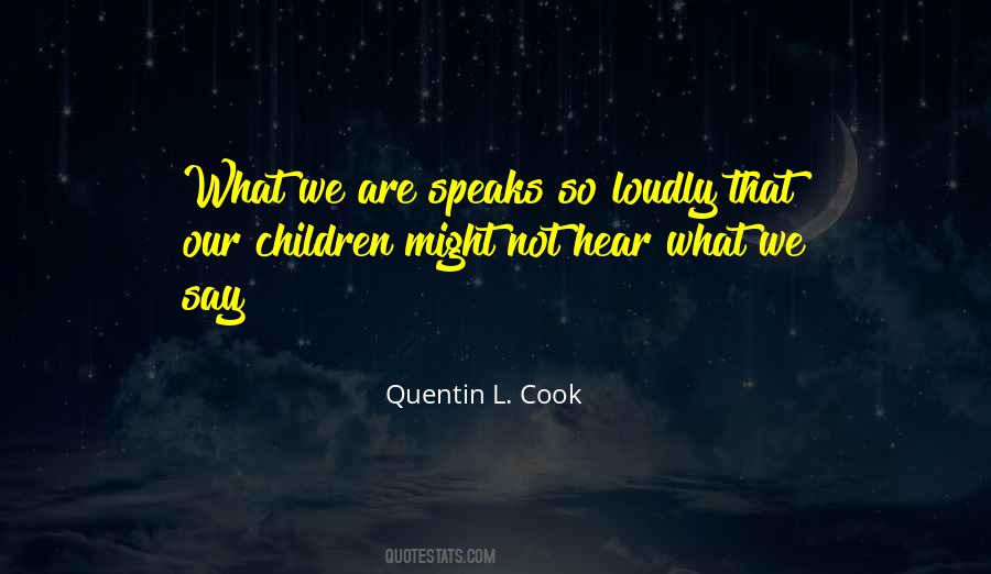 Quentin L Cook Quotes #1541036