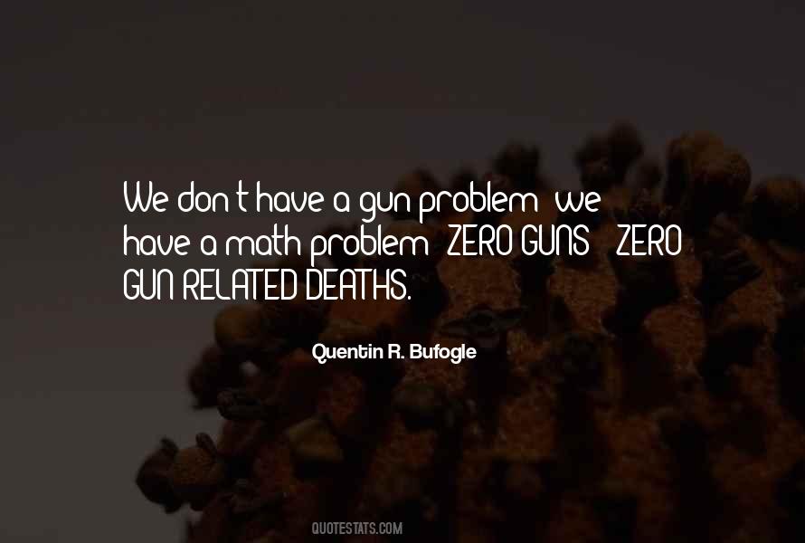 Quentin R. Bufogle Quotes #1090714