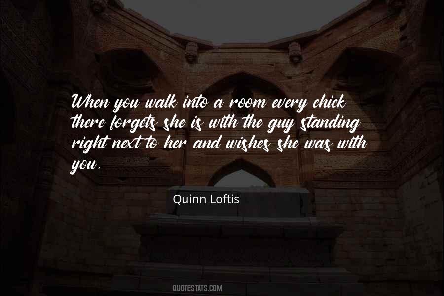 Quinn Loftis Quotes #1547098