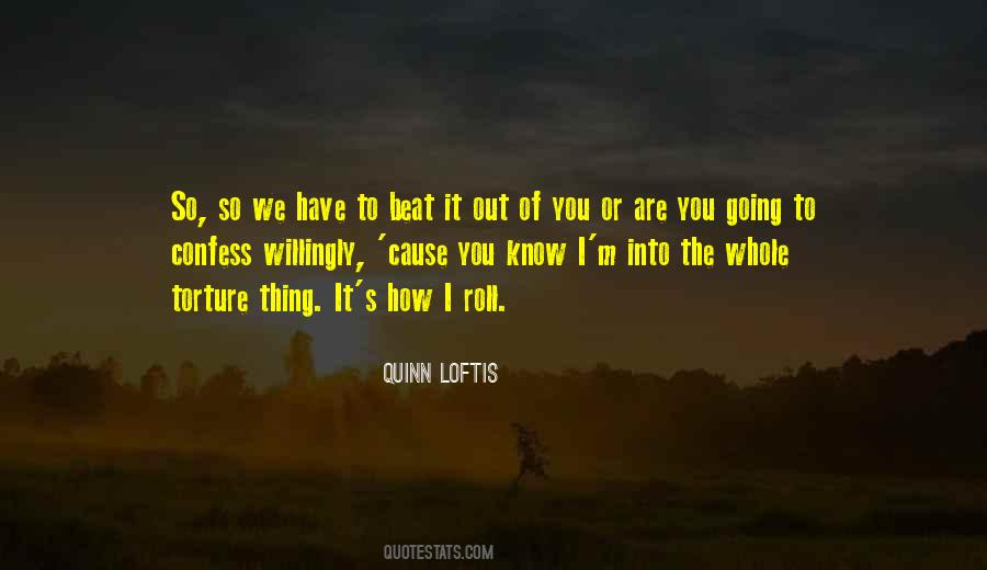 Quinn Loftis Quotes #758797