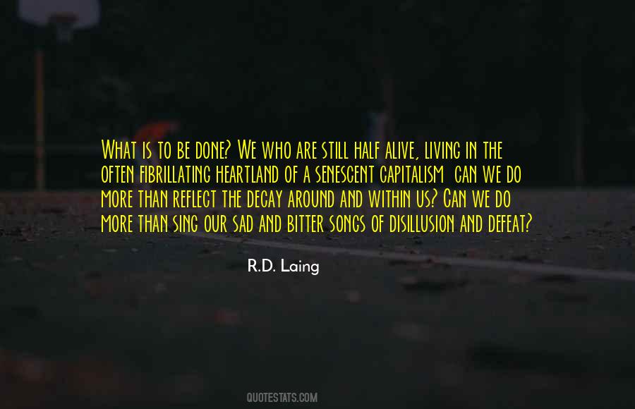 R D Laing Quotes #701015