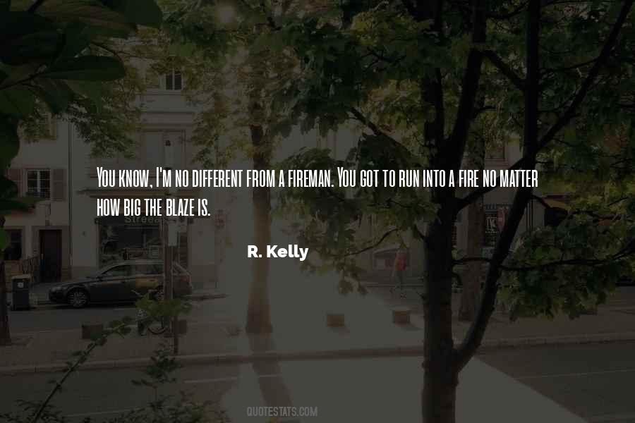 R Kelly Quotes #316981