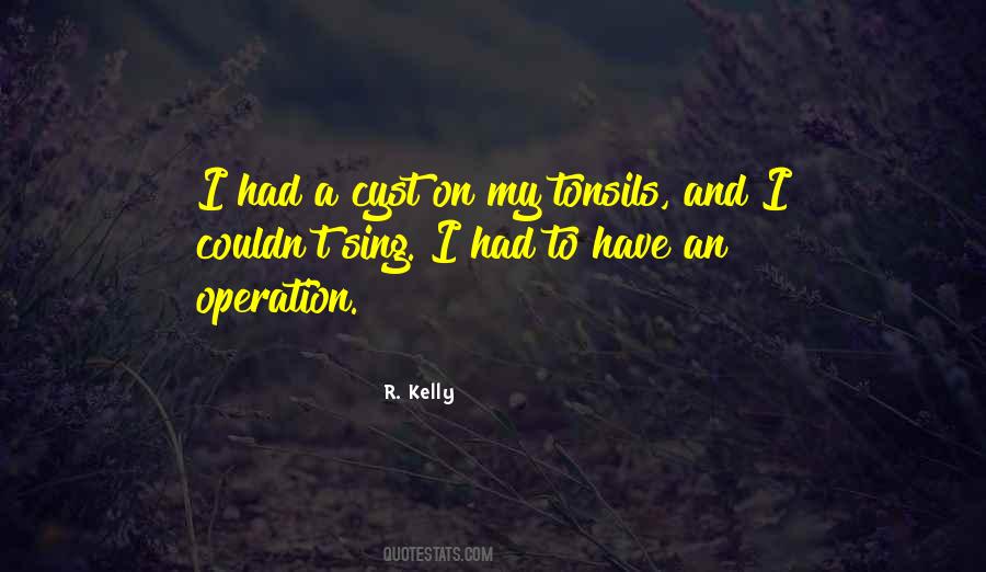 R Kelly Quotes #778172