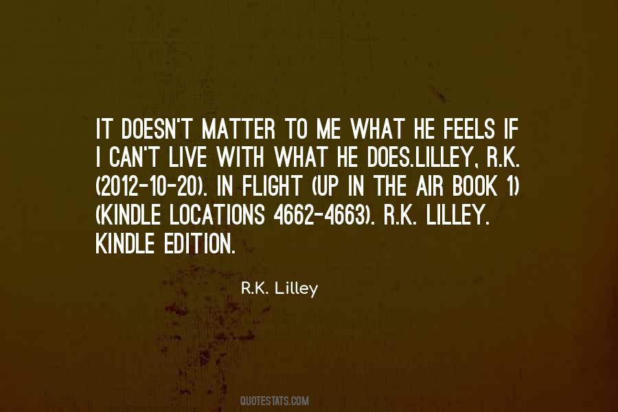 R.k. Lilley Quotes #1380127